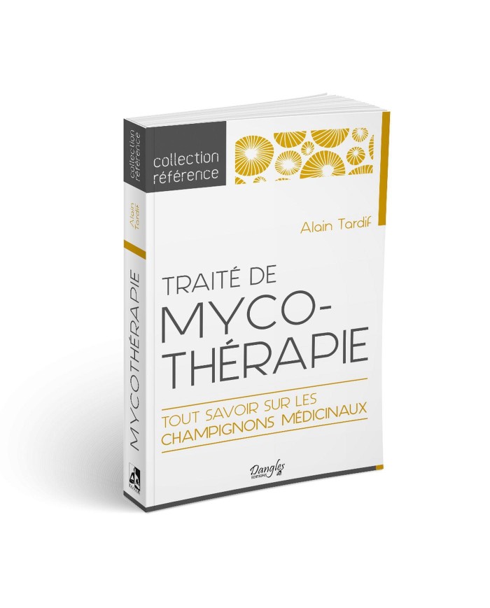 Karandja Traité de Mycothérapie - Tout Savoir sur les Champignons Médicinaux - Alain TARDIF