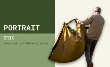Portrait partenaire : à la rencontre d'Éric, producteur de PPAM en ultra-local